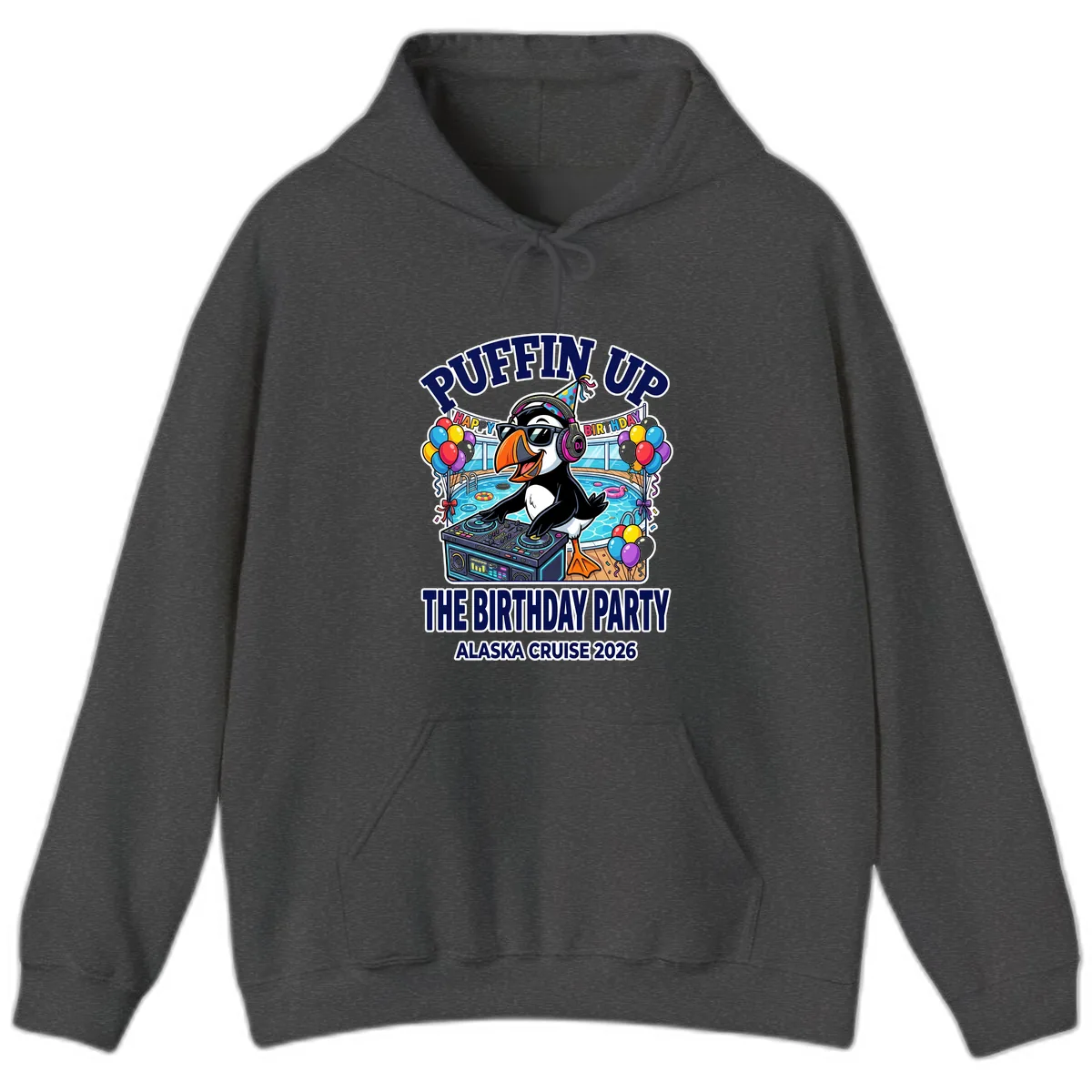 Puffin Up The Birthday Party Alaska Cruise Hoodie in Dark Heather