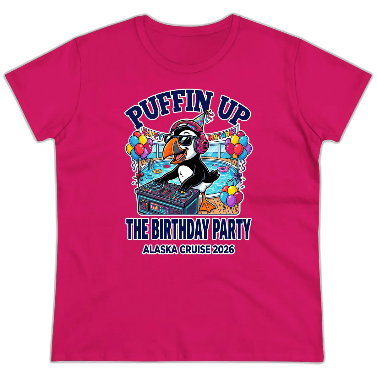 Puffin Up The Birthday Party Alaska Cruise Ladies Tee in Heliconia