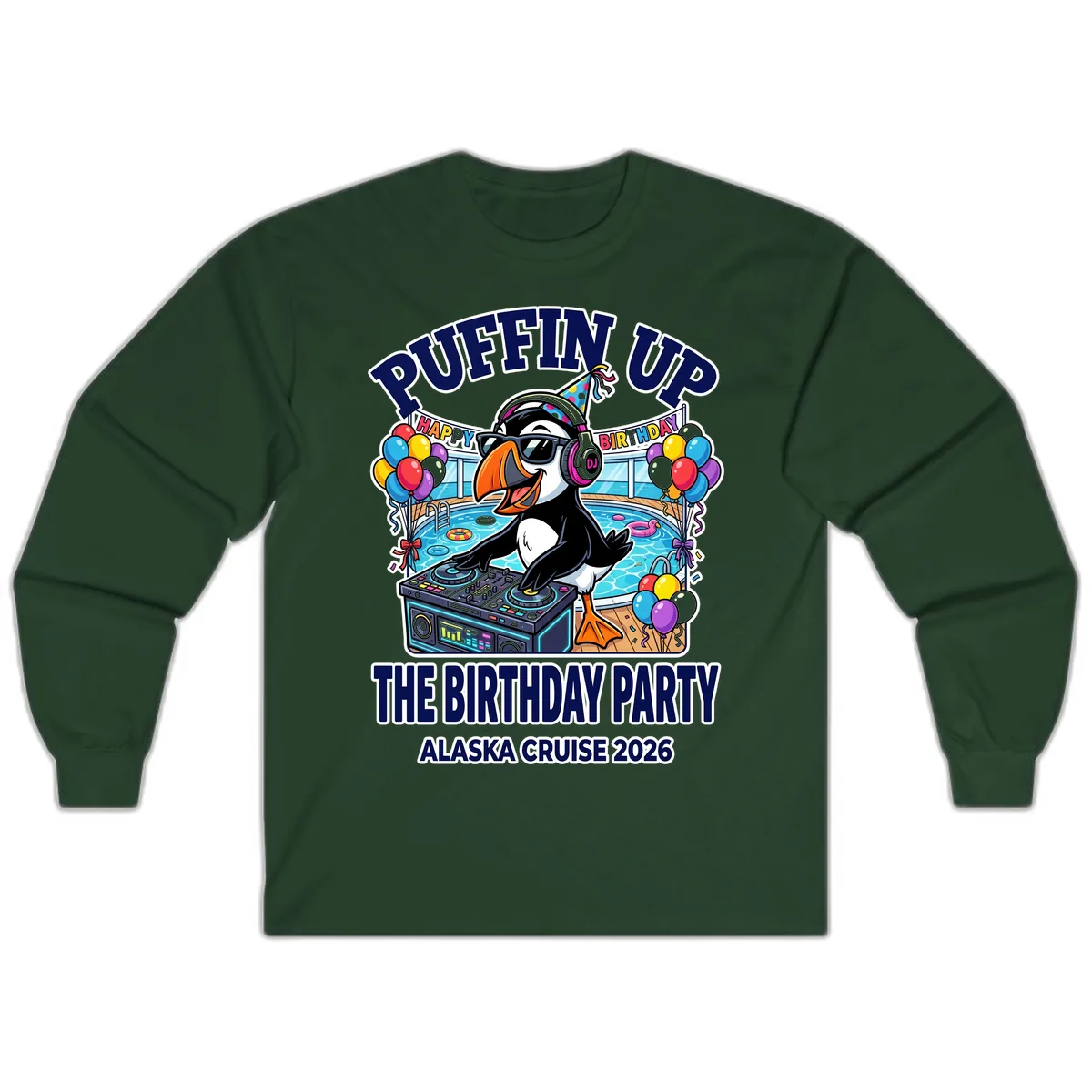 Puffin Up The Birthday Party Alaska Cruise Long Sleeve in Forest Green