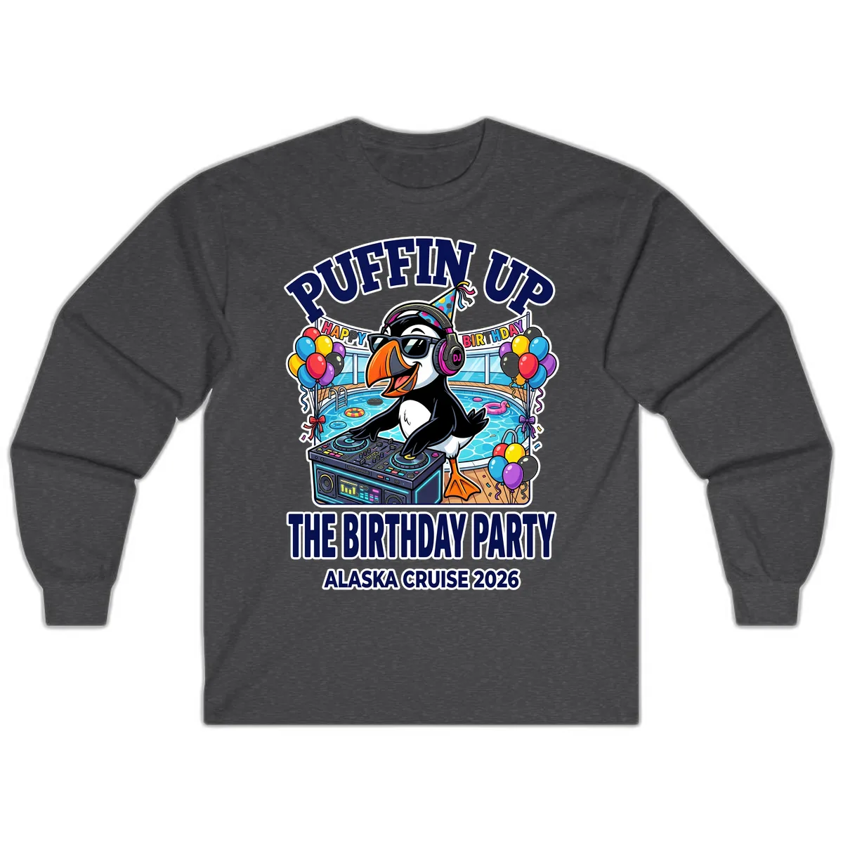 Puffin Up The Birthday Party Alaska Cruise Long Sleeve in Dark Heather
