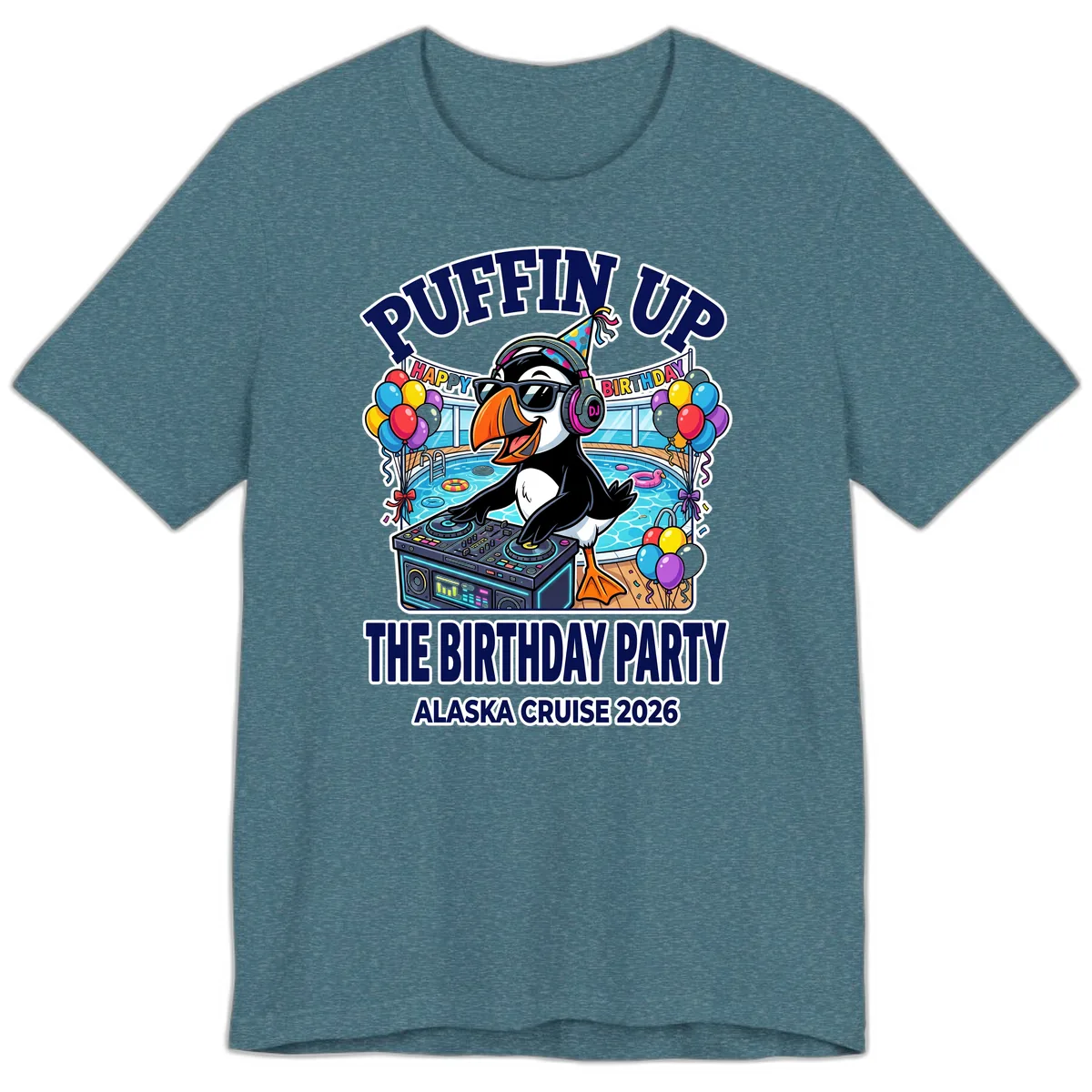 Puffin Up The Birthday Party Alaska Cruise Premium T-Shirt in Heather Deep Teal