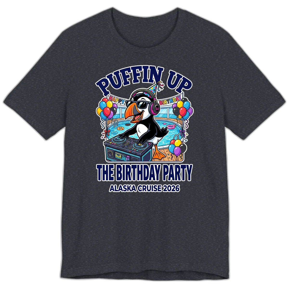 Puffin Up The Birthday Party Alaska Cruise Premium T-Shirt in Heather Navy