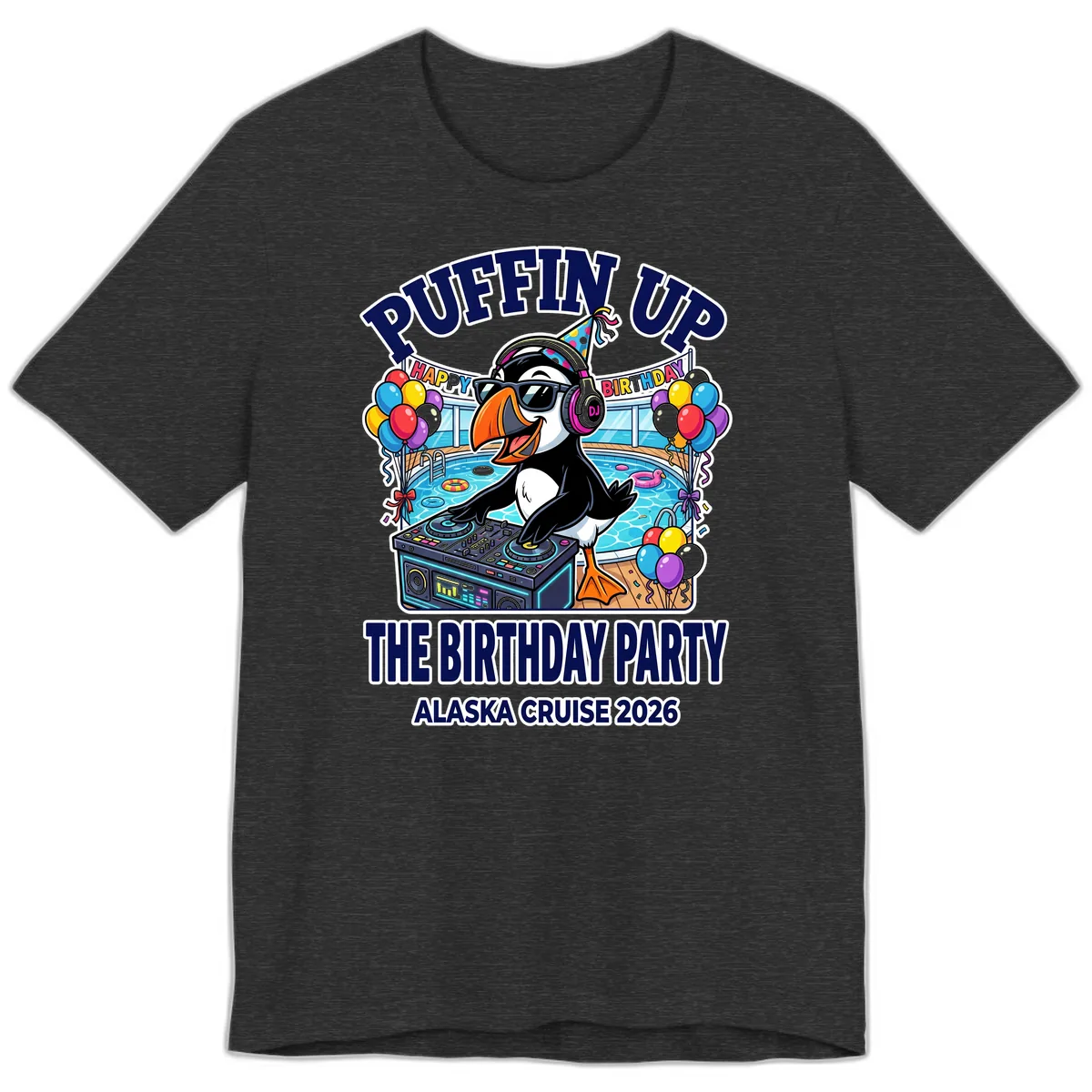 Puffin Up The Birthday Party Alaska Cruise Premium T-Shirt in Dark Grey Heather