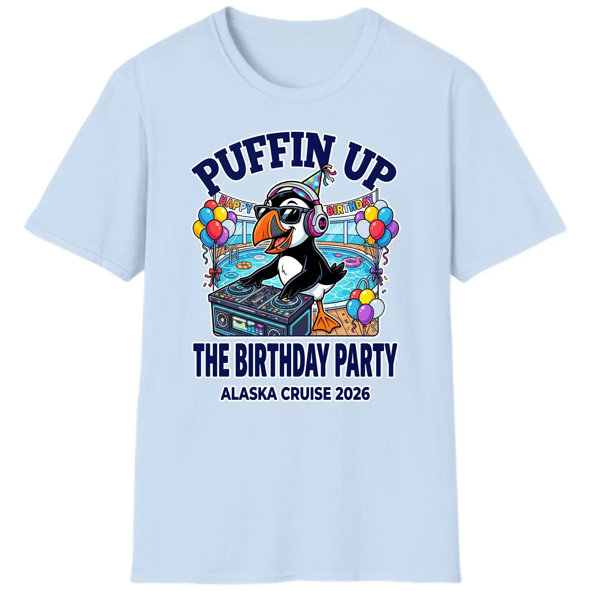 Puffin Up The Birthday Party Alaska Cruise T-Shirt in Light Blue