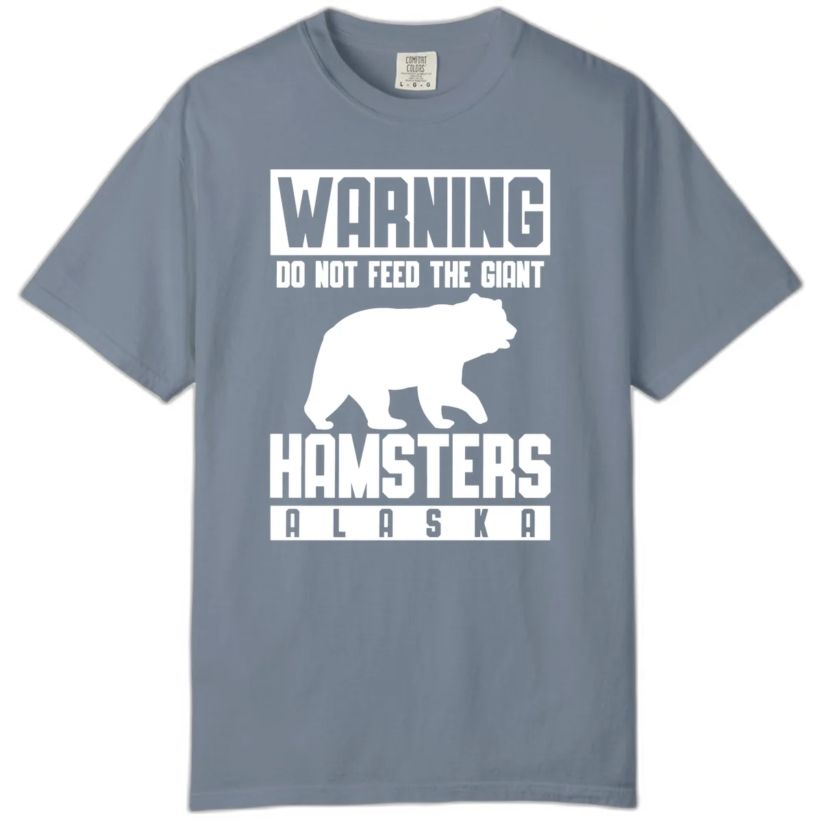 Do Not Feed The Giant Hamsters Alaska Comfort Color in Blue Jean
