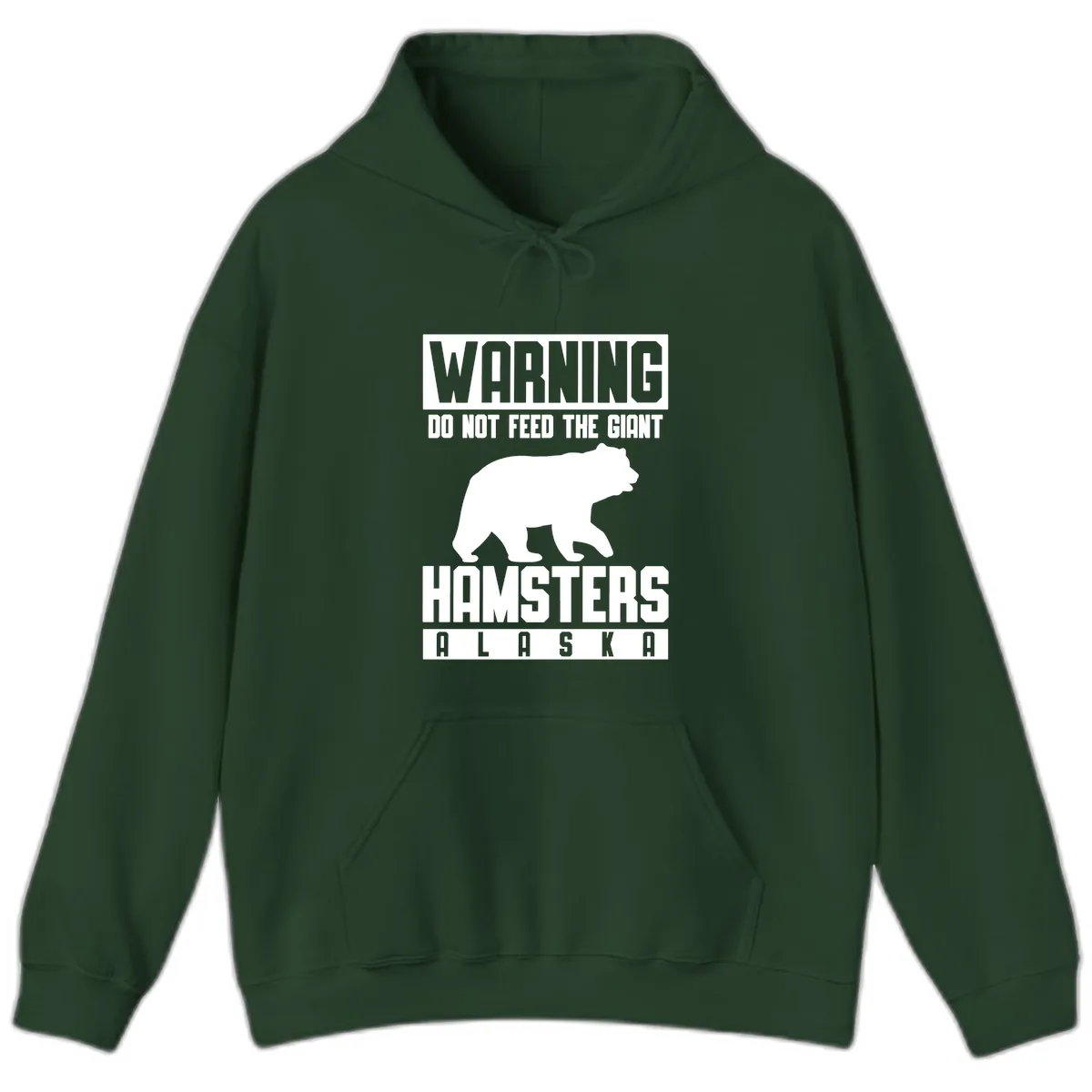 Do Not Feed The Giant Hamsters Alaska Hoodie in Forest Green