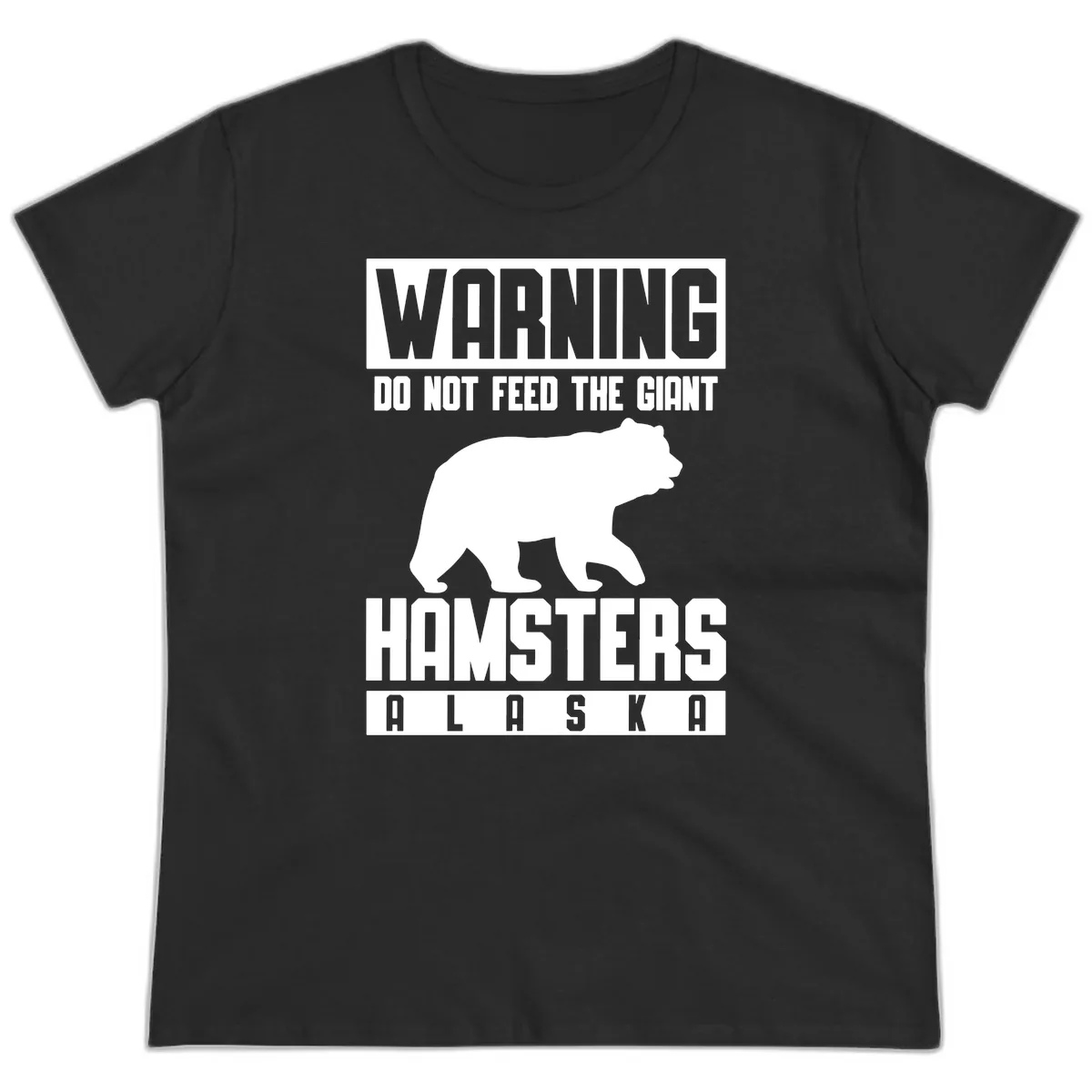 Do Not Feed The Giant Hamsters Alaska Ladies Tee in Black