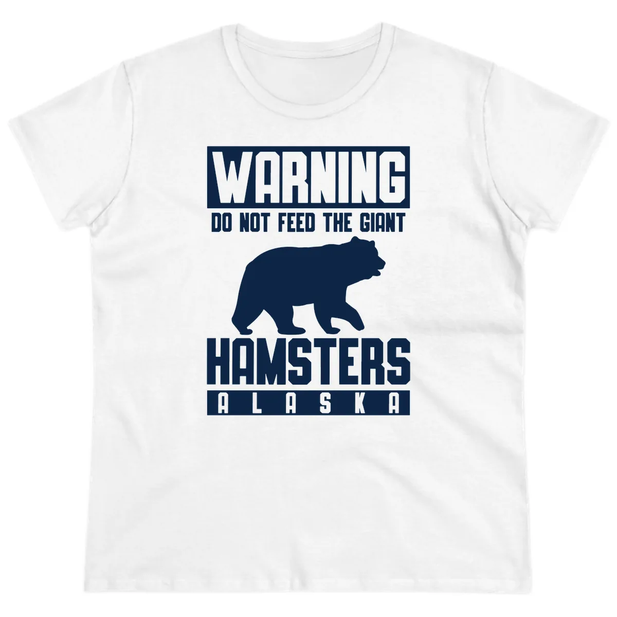 Do Not Feed The Giant Hamsters Alaska Ladies Tee in White