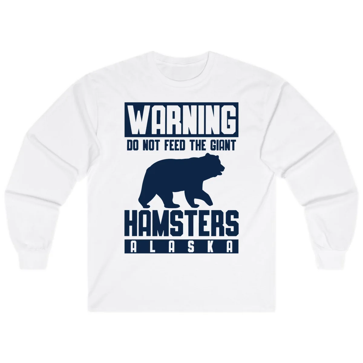 Do Not Feed The Giant Hamsters Alaska Long Sleeve in White