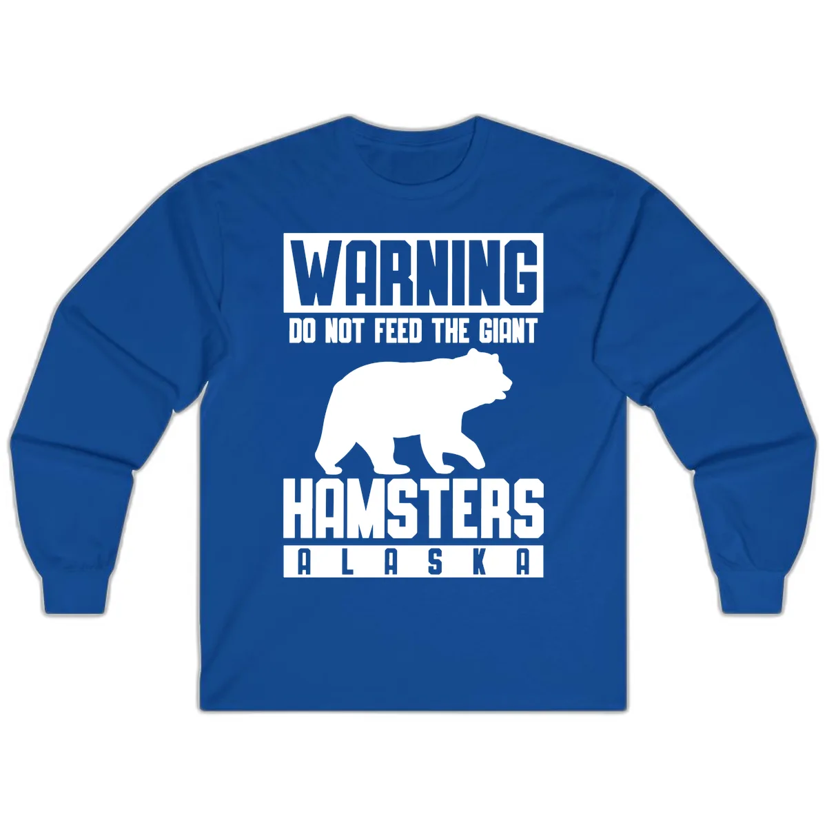 Do Not Feed The Giant Hamsters Alaska Long Sleeve in Royal