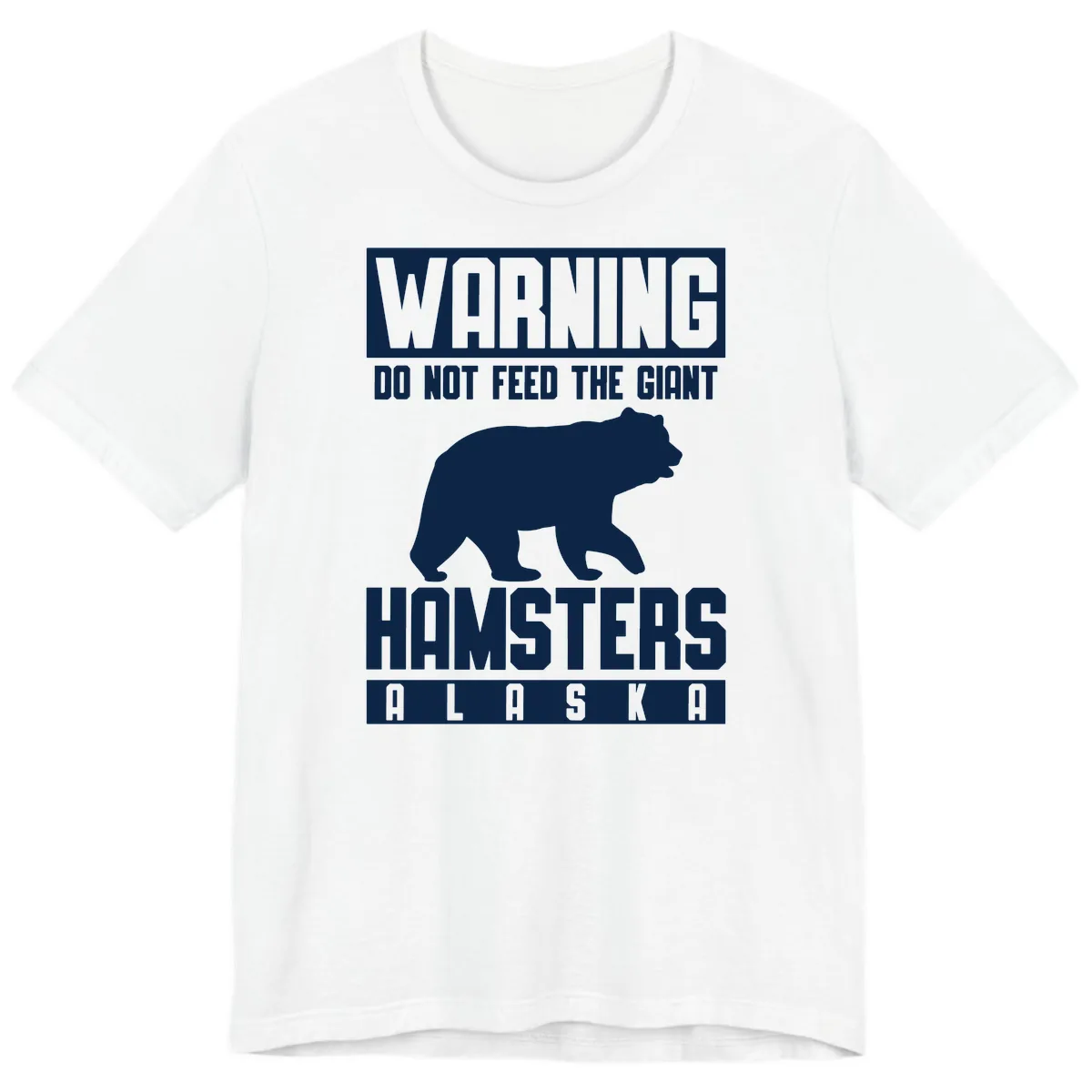 Do Not Feed The Giant Hamsters Alaska Premium T-Shirt in White