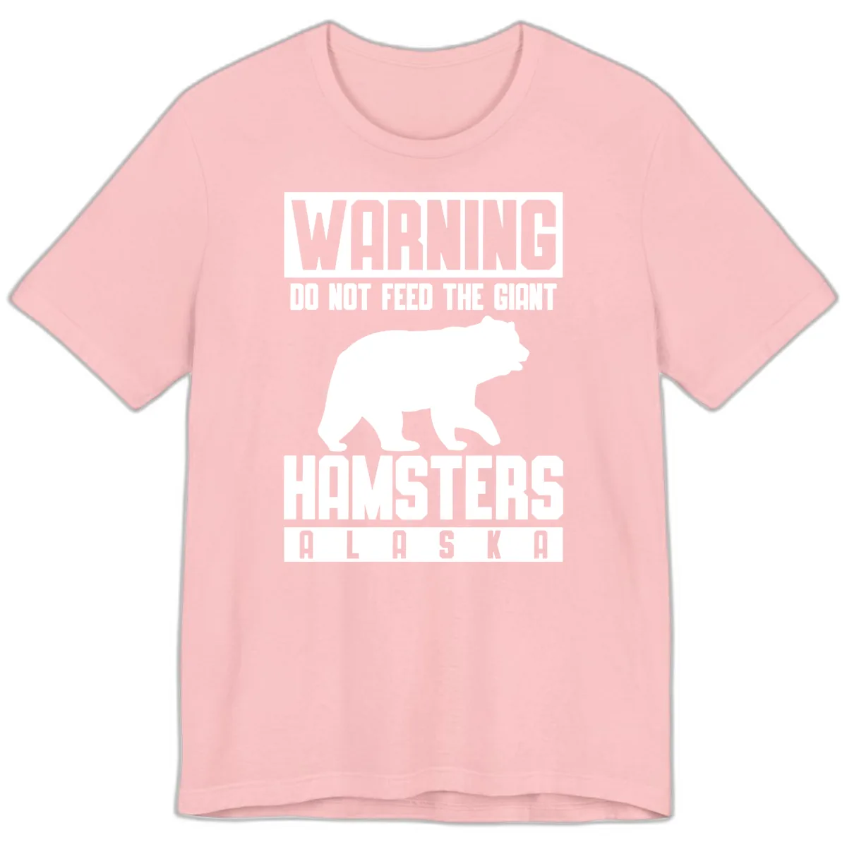 Do Not Feed The Giant Hamsters Alaska Premium T-Shirt in Pink