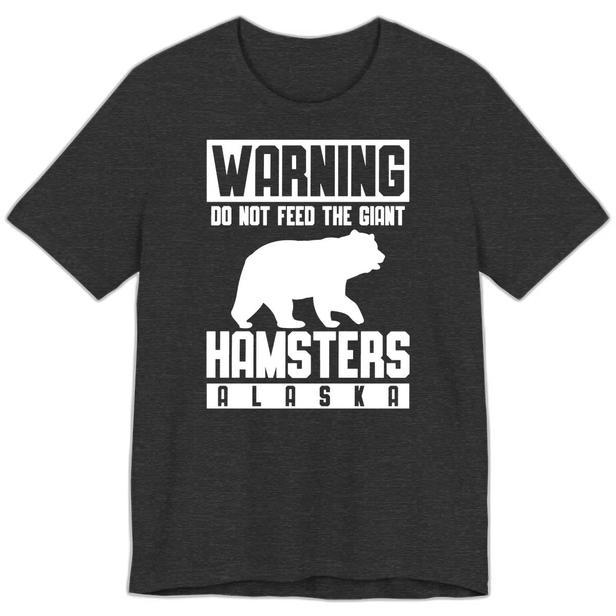 Do Not Feed The Giant Hamsters Alaska Premium T-Shirt in Dark Grey Heather