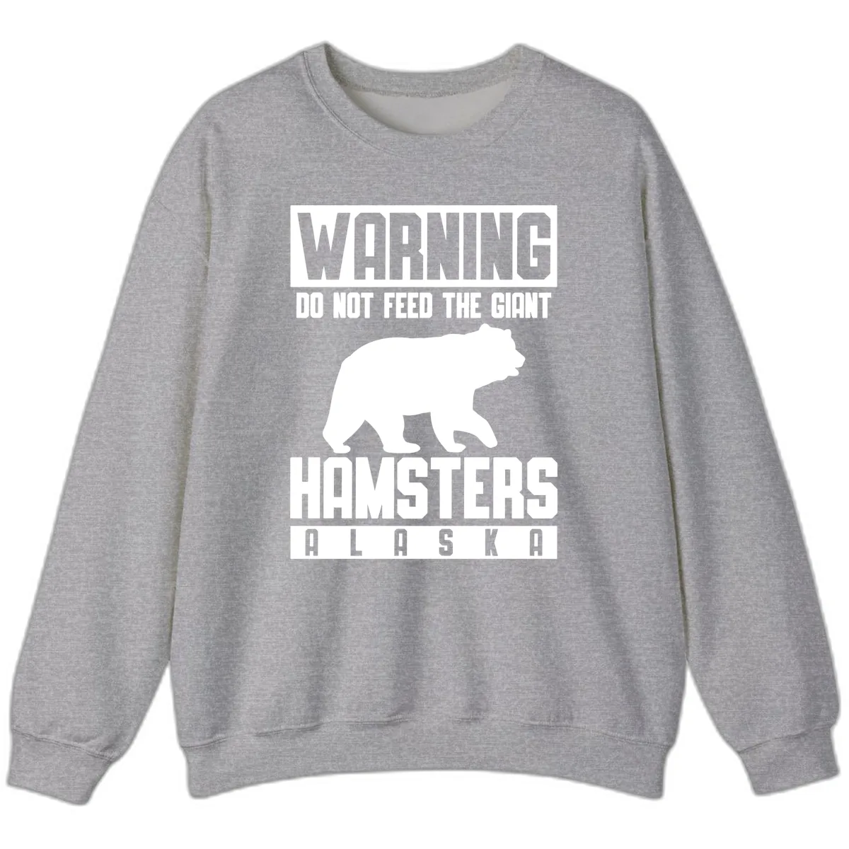 Do Not Feed The Giant Hamsters Alaska Sweatshirt in Sport Grey