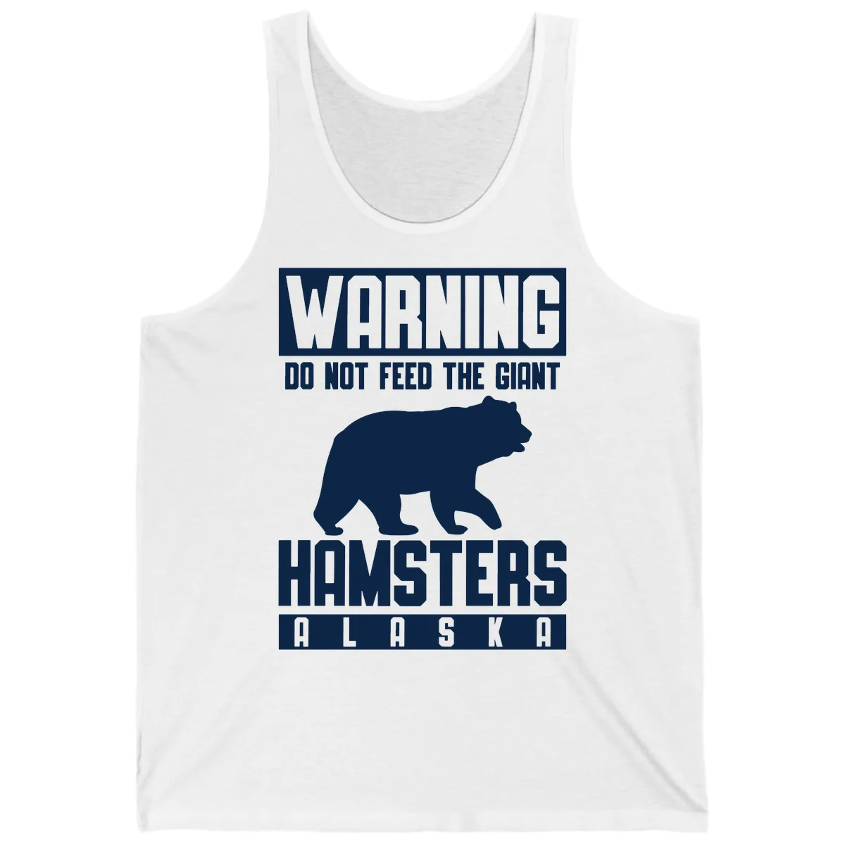 Do Not Feed The Giant Hamsters Alaska Tank in White