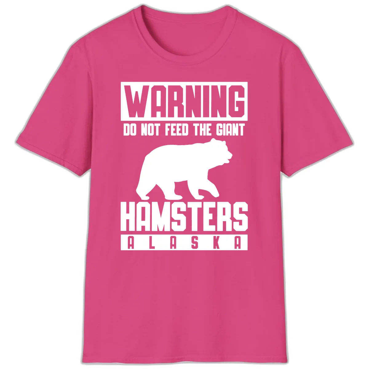 Do Not Feed The Giant Hamsters Alaska T-Shirt in Heliconia