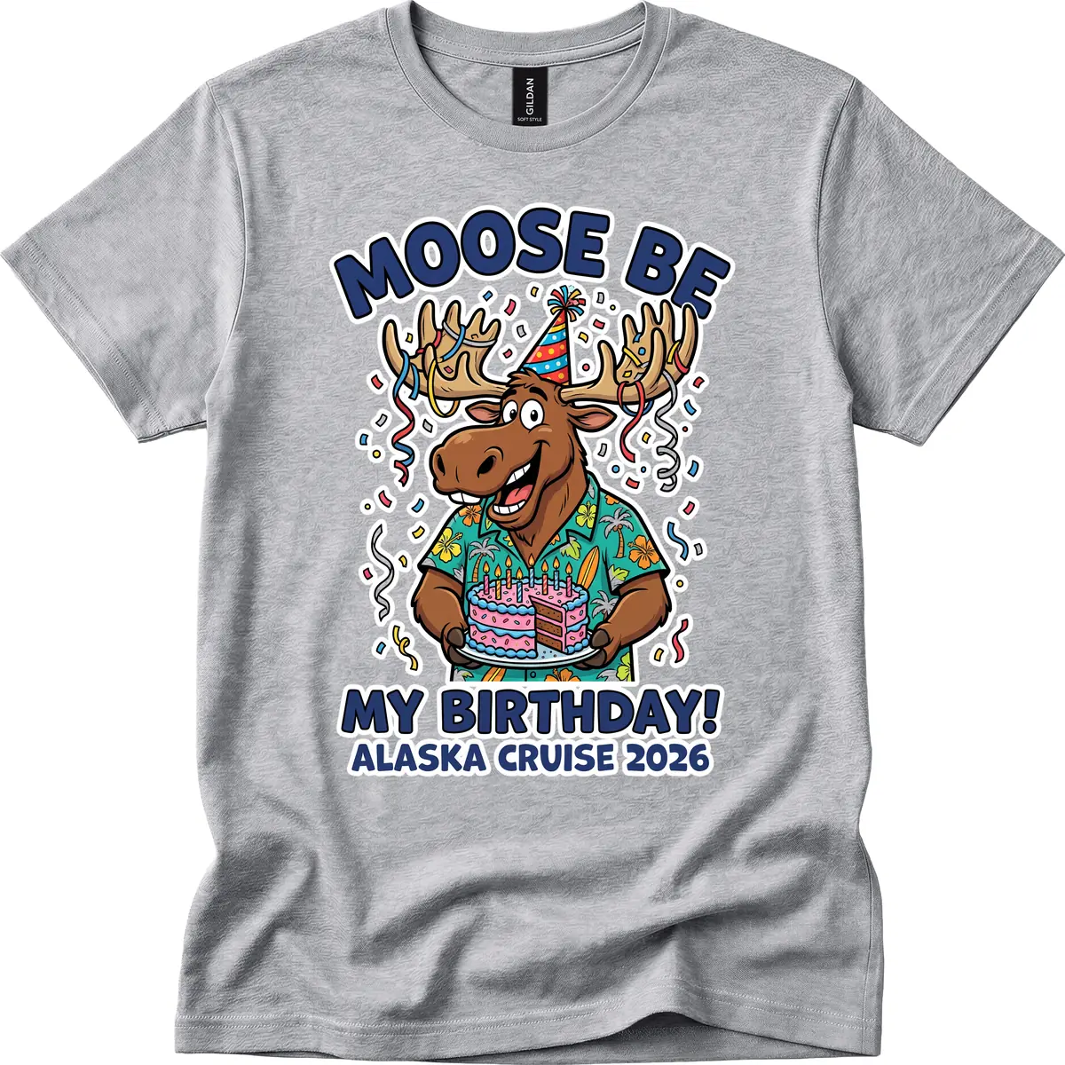 Moose Be My Birthday Alaska Cruise 2026 T-Shirt in Sport Grey