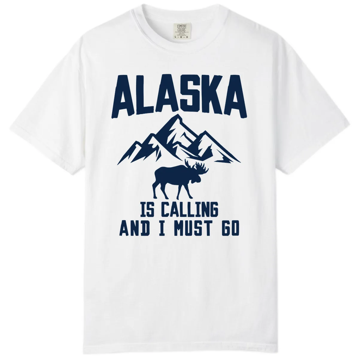 Alaska Is Calling Moose Mountains Comfort Color in White