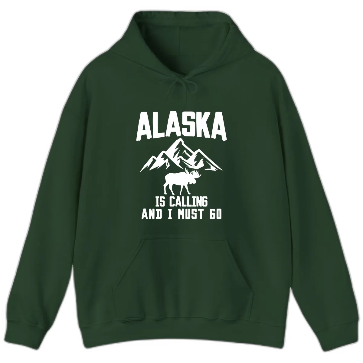 Alaska Is Calling Moose Mountains Hoodie in Forest Green