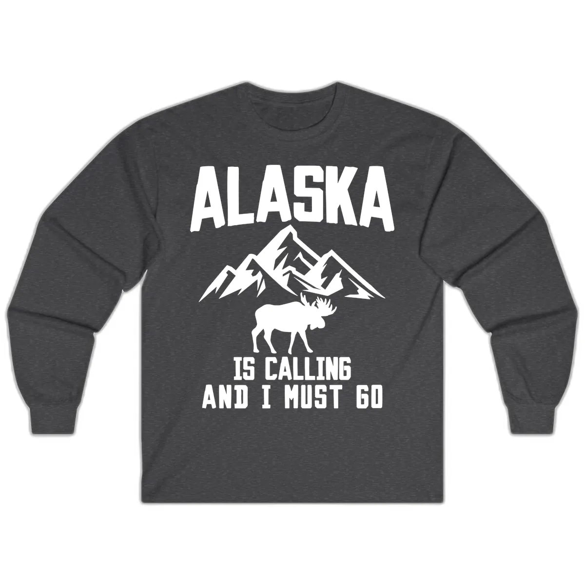 Alaska Is Calling Moose Mountains Long Sleeve in Dark Heather
