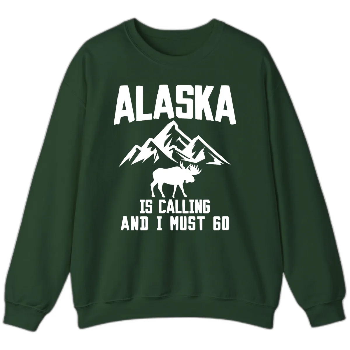 Alaska Is Calling Moose Mountains Sweatshirt in Forest Green