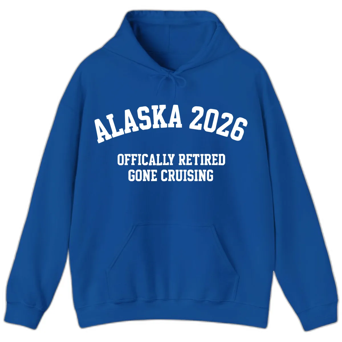Alaska 2026 Officially Retired Gone Cruising Hoodie in Royal