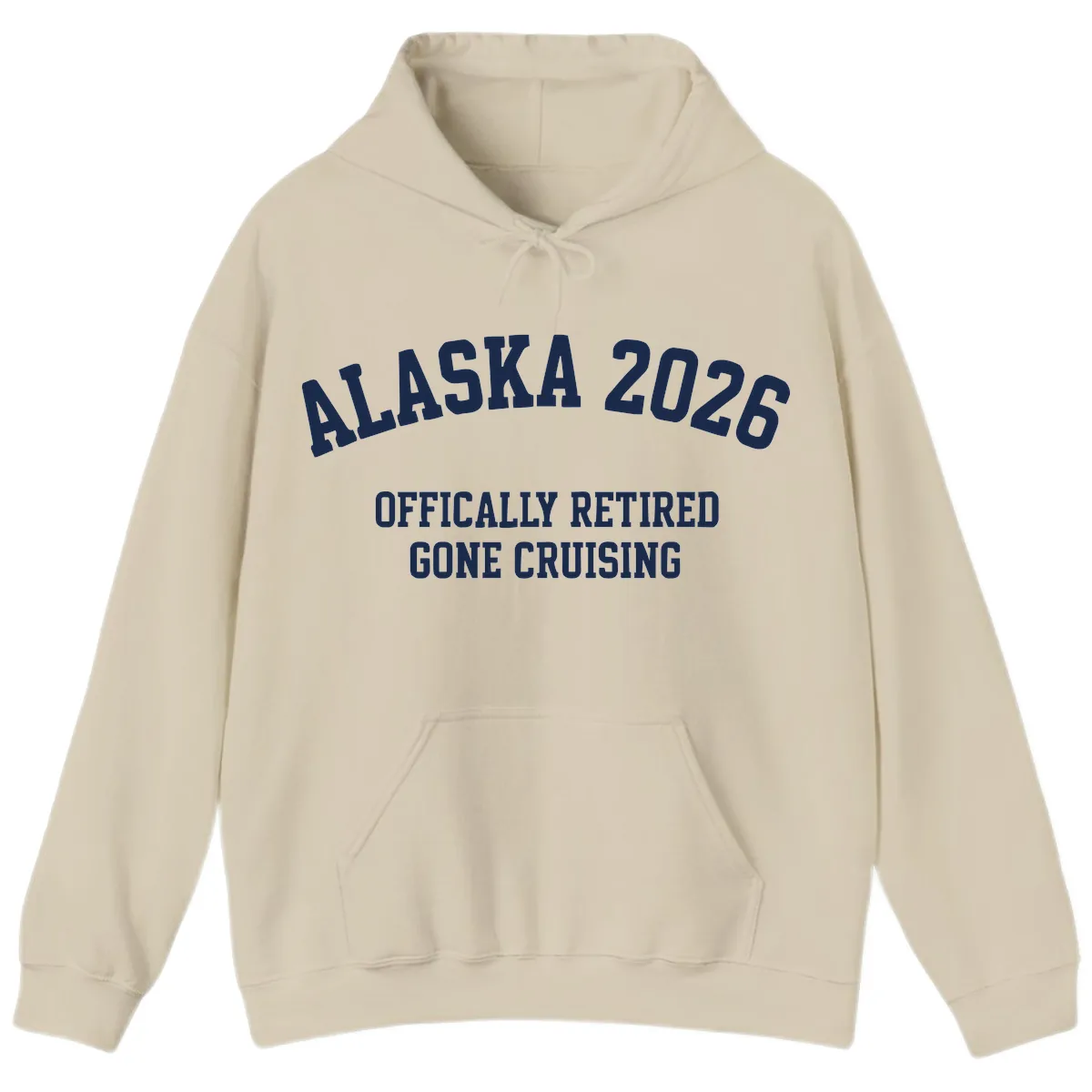 Alaska 2026 Officially Retired Gone Cruising Hoodie in Sand