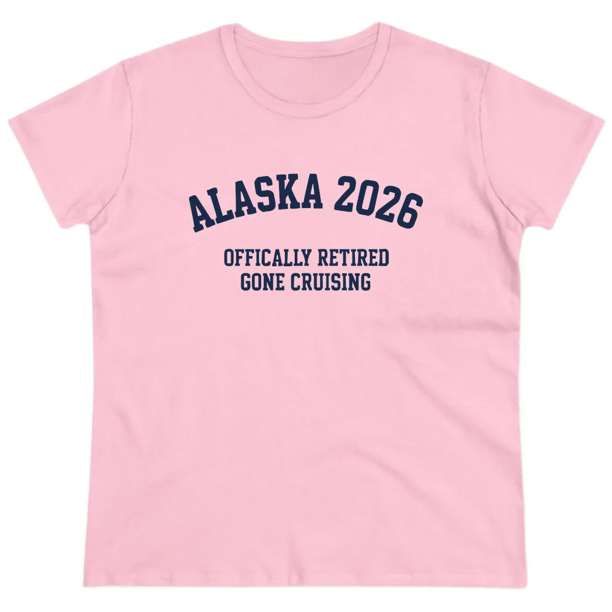 Alaska 2026 Officially Retired Gone Cruising Ladies Tee in Light Pink