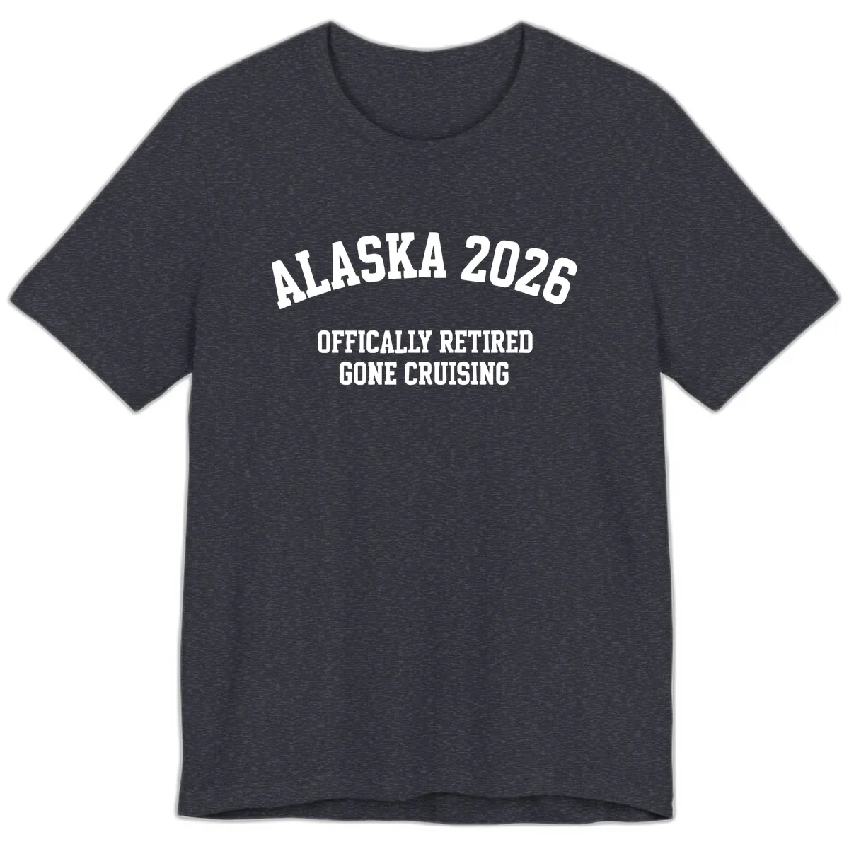 Alaska 2026 Officially Retired Gone Cruising Premium T-Shirt in Heather Navy