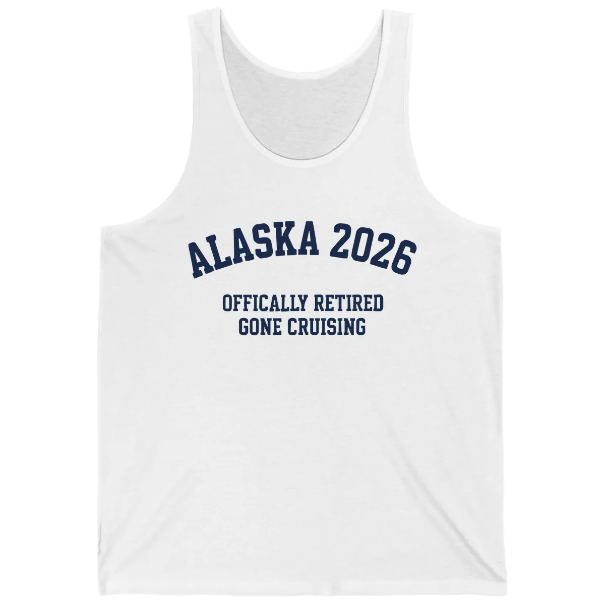 Alaska 2026 Officially Retired Gone Cruising Tank in White