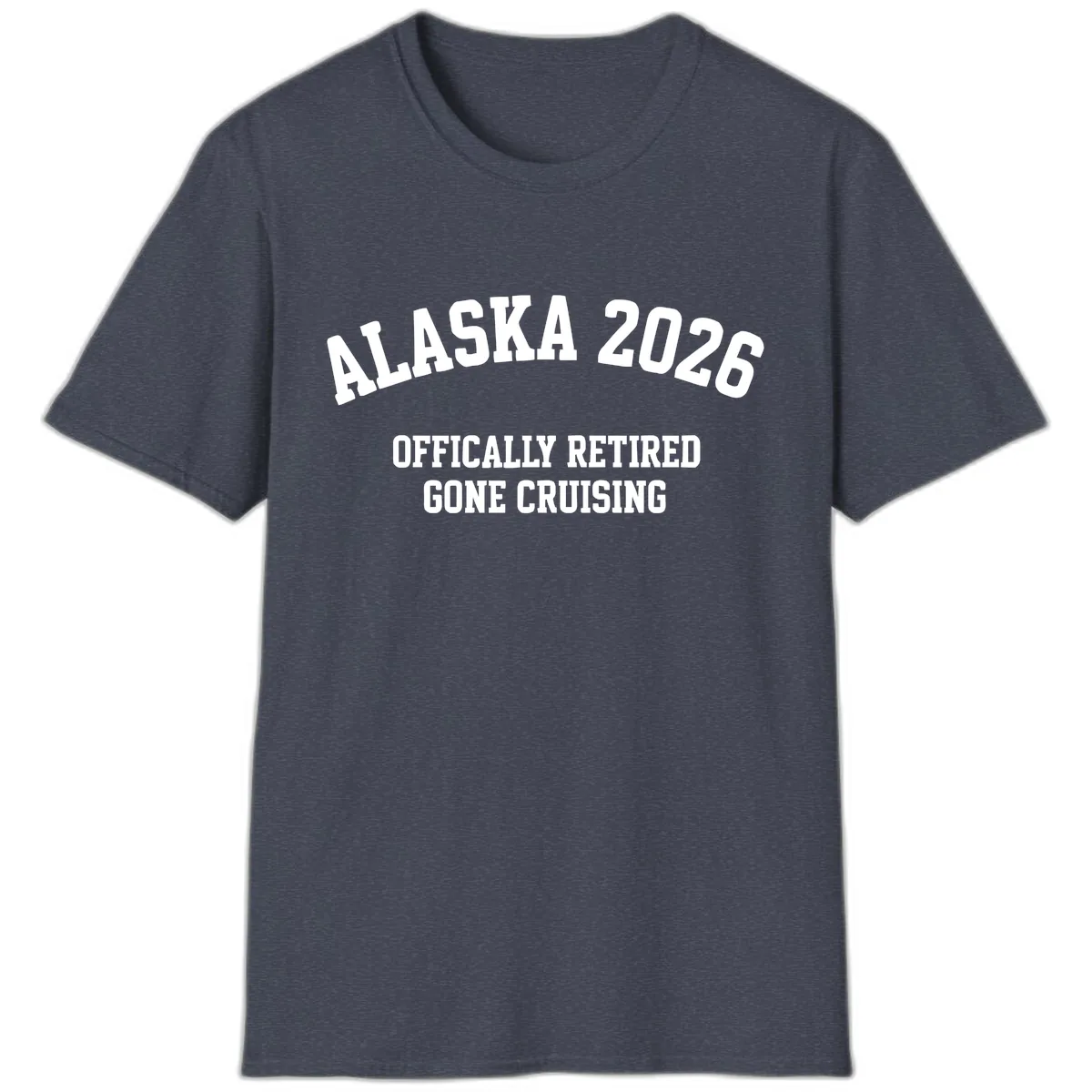 Alaska 2026 Officially Retired Gone Cruising T-Shirt in Heather Navy