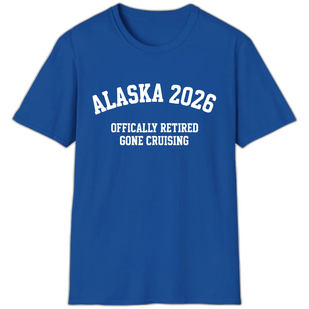 Alaska 2026 Officially Retired Gone Cruising T-Shirt in Royal