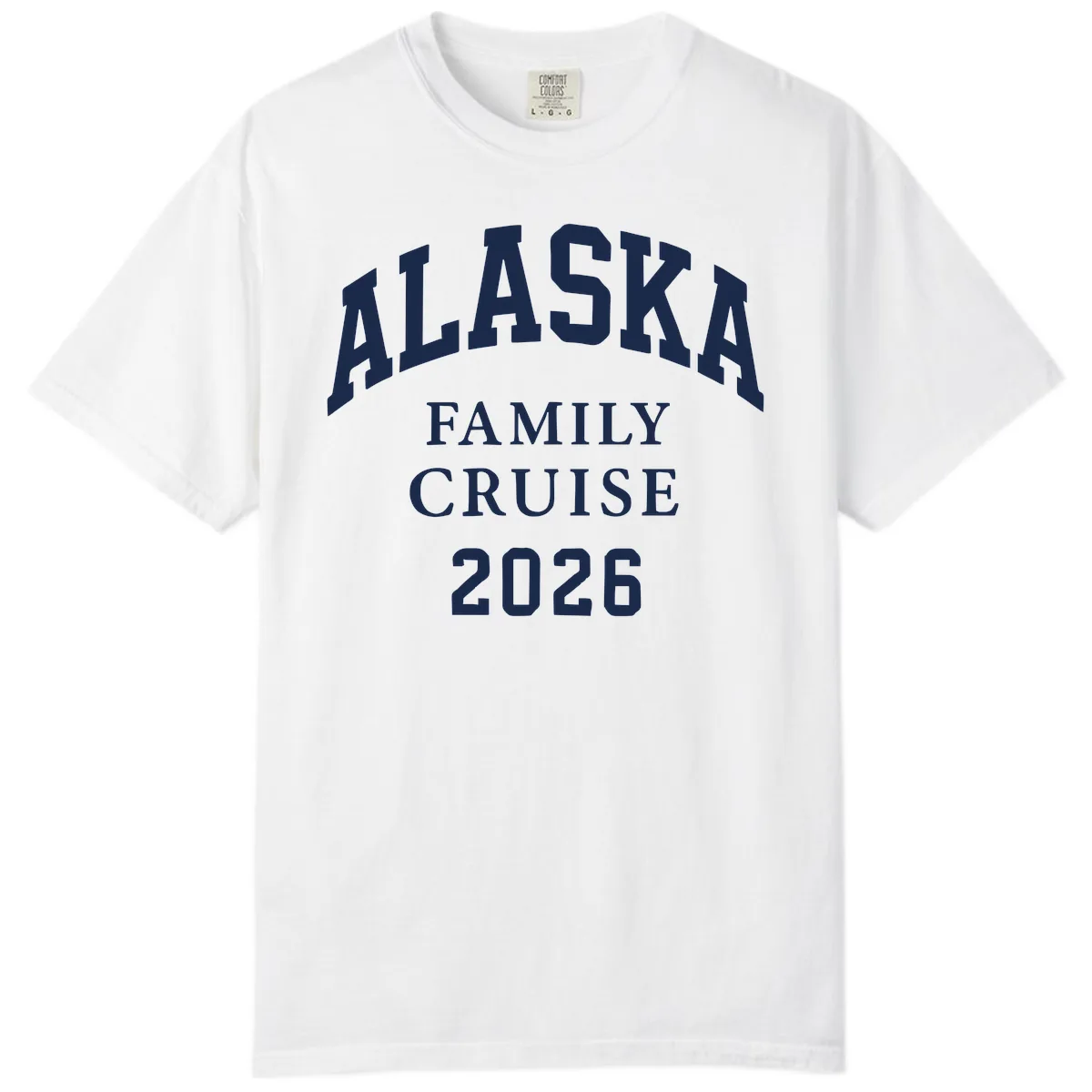 Alaska Family Cruise 2026 Comfort Color in White