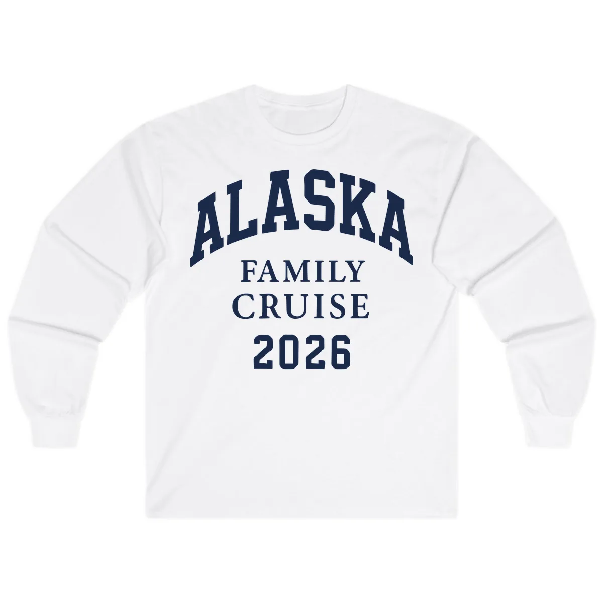 Alaska Family Cruise 2026 Long Sleeve in White