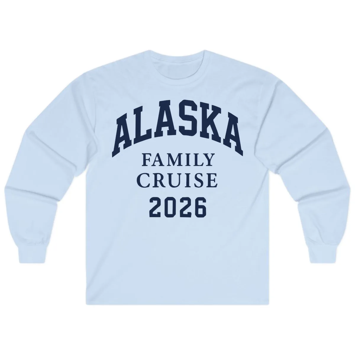Alaska Family Cruise 2026 Long Sleeve in Light Blue