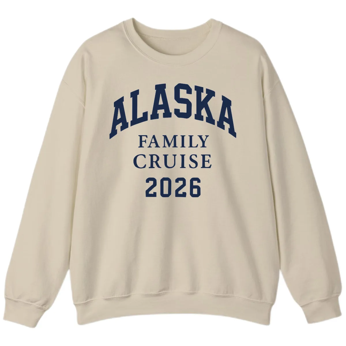 Alaska Family Cruise 2026 Sweatshirt in Sand