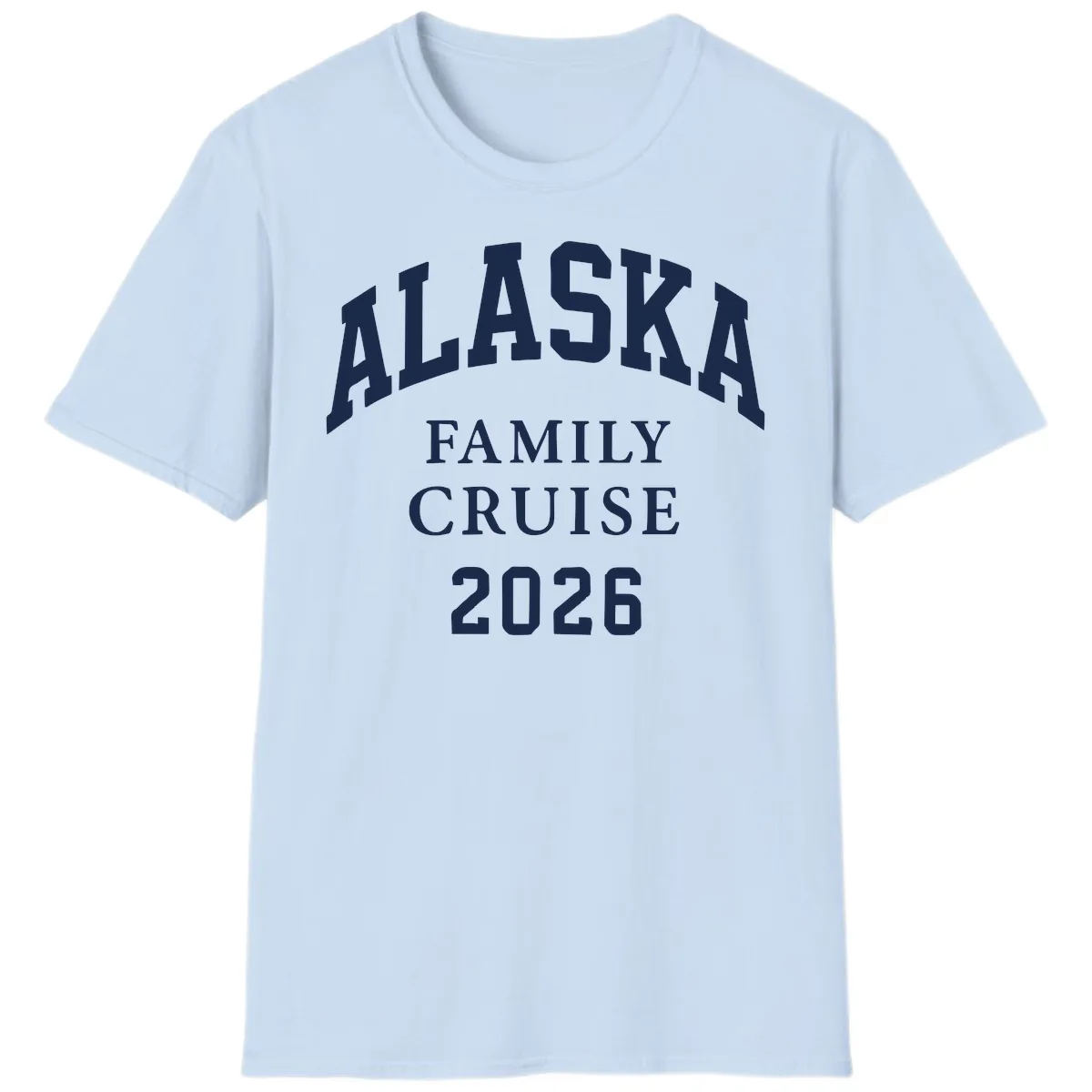 Alaska Family Cruise 2026 T-Shirt in Light Blue