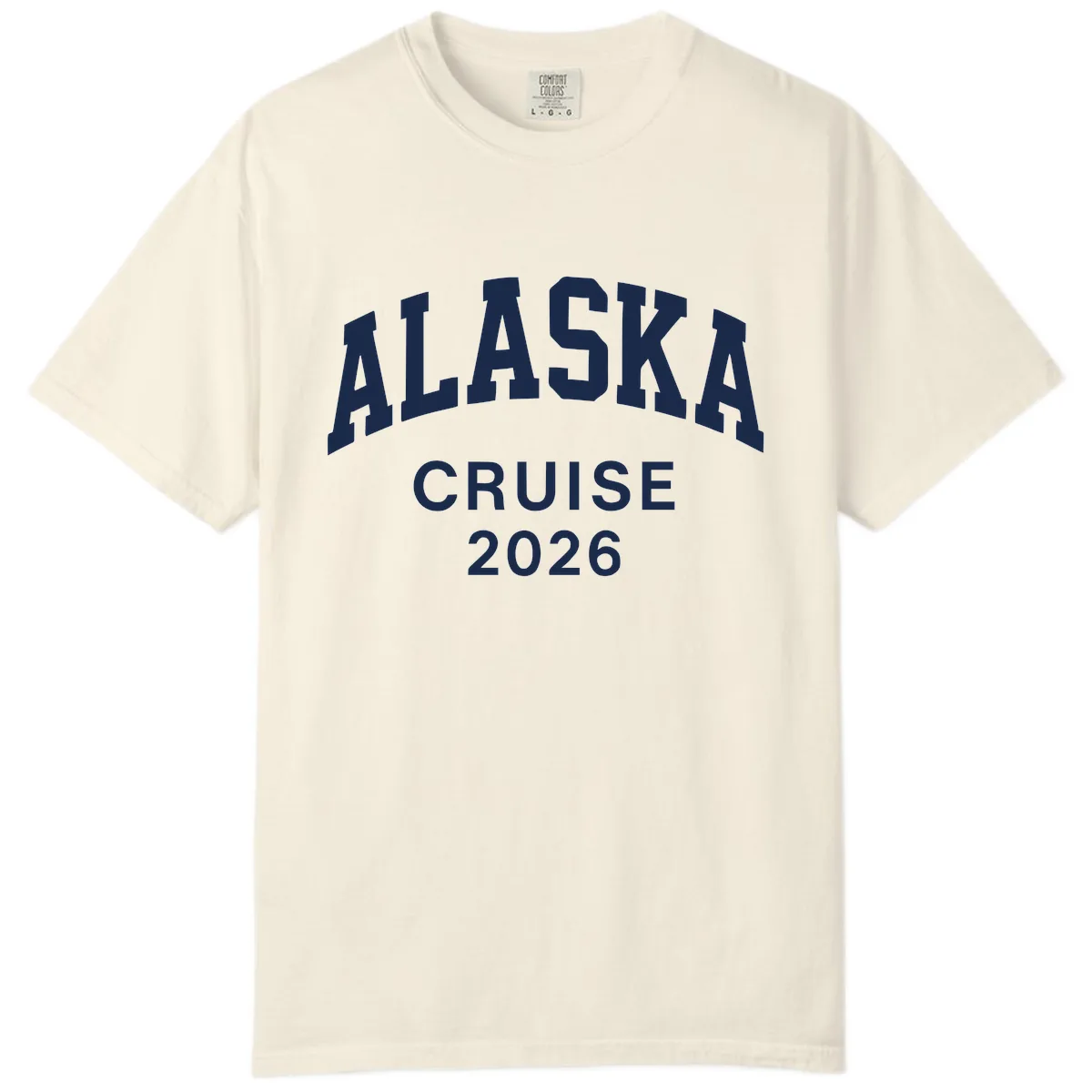 Alaska Cruise 2026 Bold Text Design Comfort Color in Ivory
