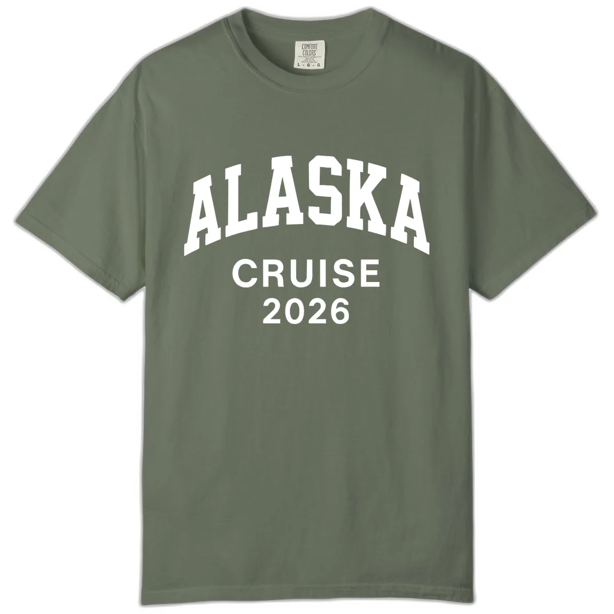 Alaska Cruise 2026 Bold Text Design Comfort Color in Moss