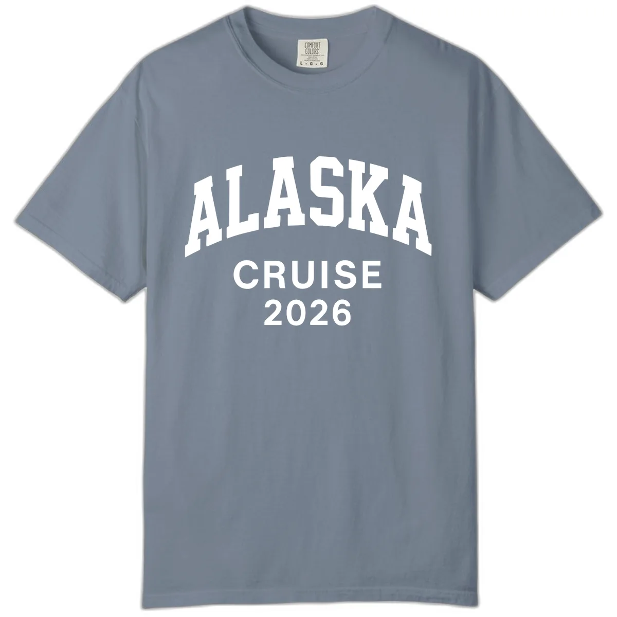 Alaska Cruise 2026 Bold Text Design Comfort Color in Blue Jean