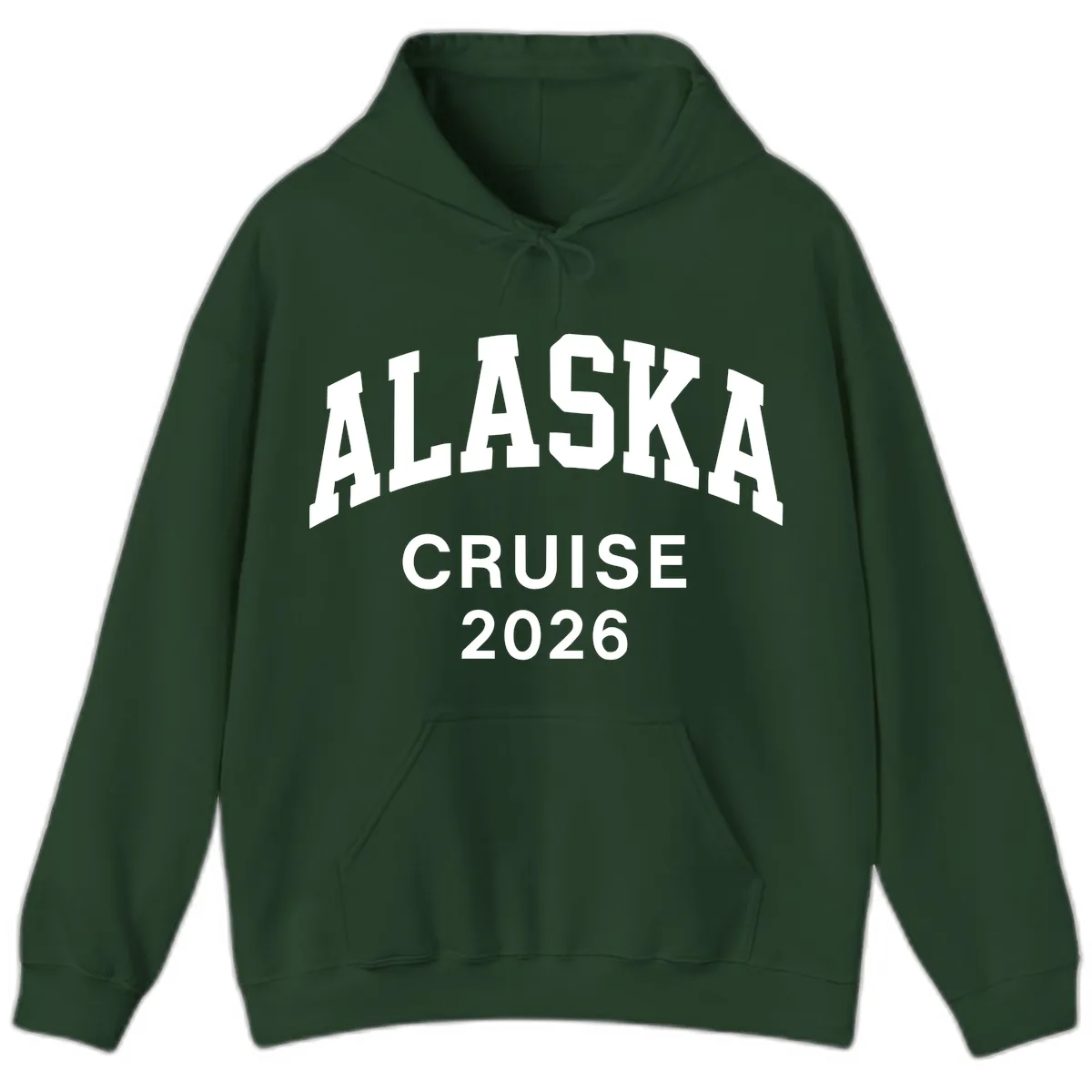Alaska Cruise 2026 Bold Text Design Hoodie in Forest Green