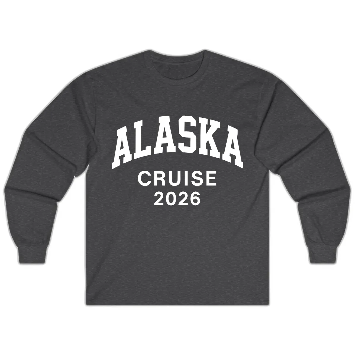 Alaska Cruise 2026 Bold Text Design Long Sleeve in Dark Heather