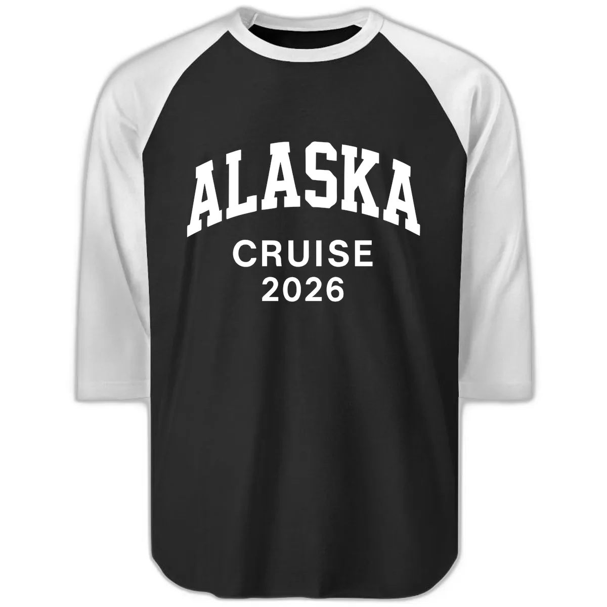 Alaska Cruise 2026 Bold Text Design Raglan 3/4 in Black White