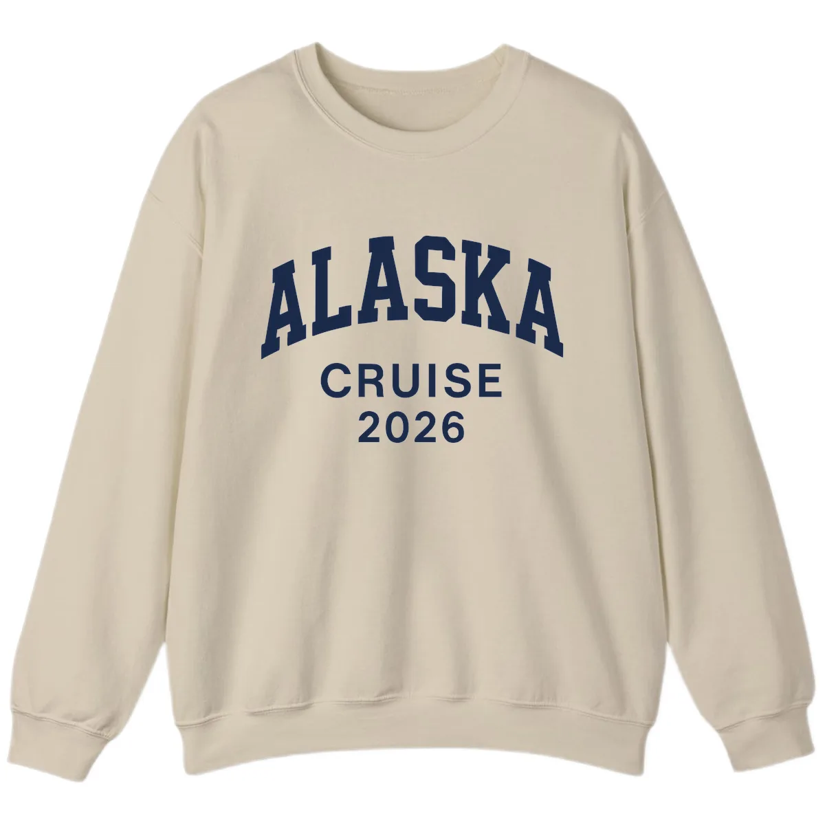 Alaska Cruise 2026 Bold Text Design Sweatshirt in Sand