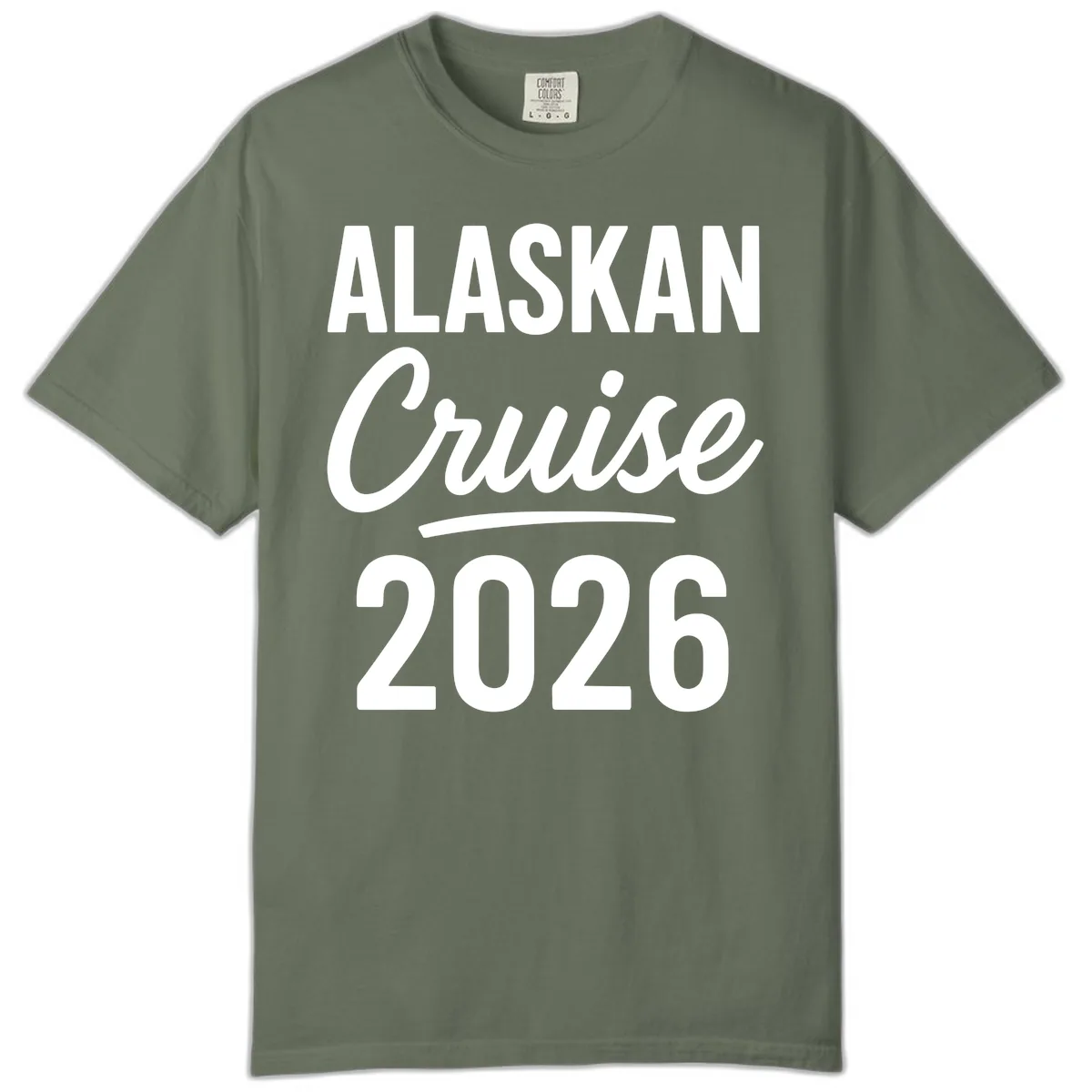 Alaskan Cruise 2026 Comfort Color in Moss