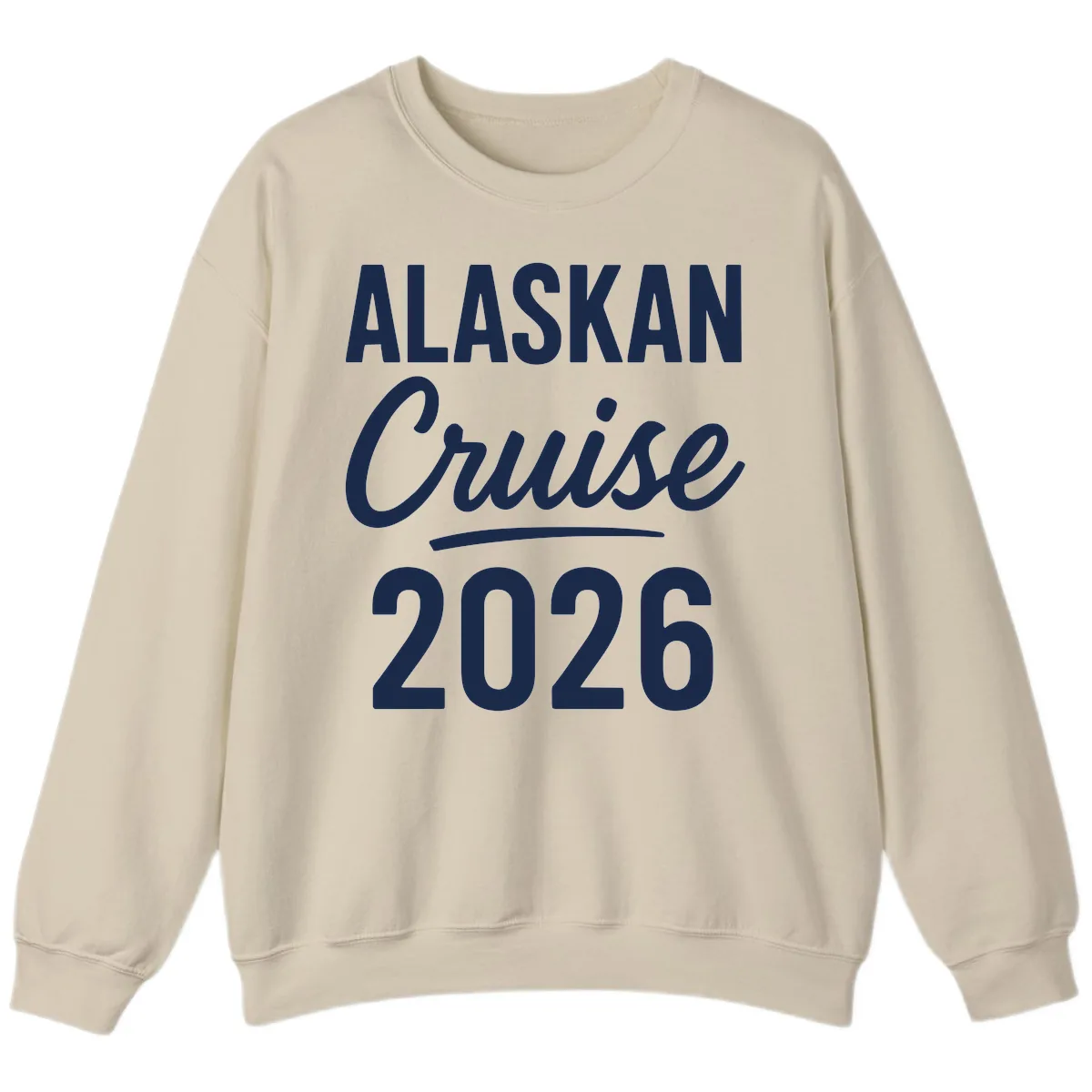 Alaskan Cruise 2026 Sweatshirt in Sand