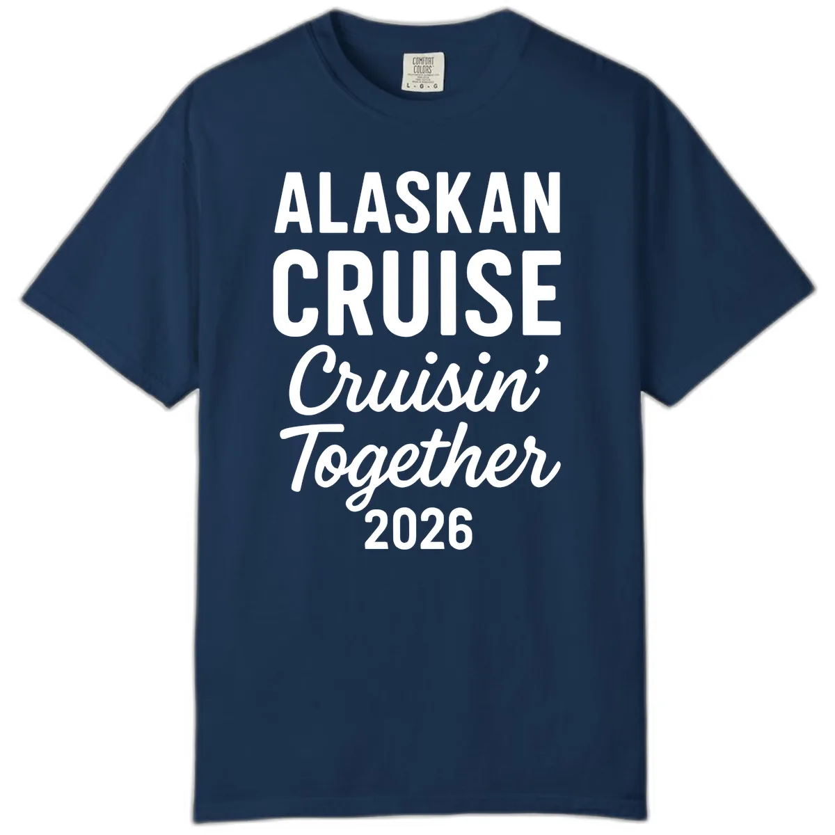 Alaskan Cruise Cruisin' Together 2026 Comfort Color in Navy