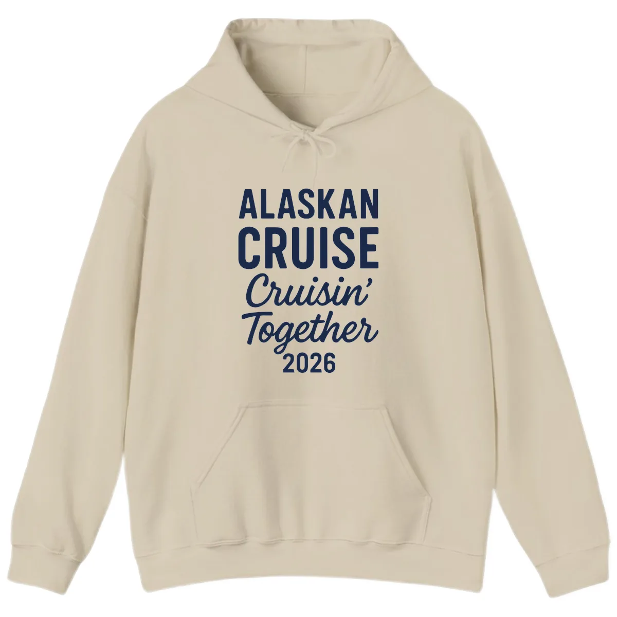 Alaskan Cruise Cruisin' Together 2026 Hoodie in Sand