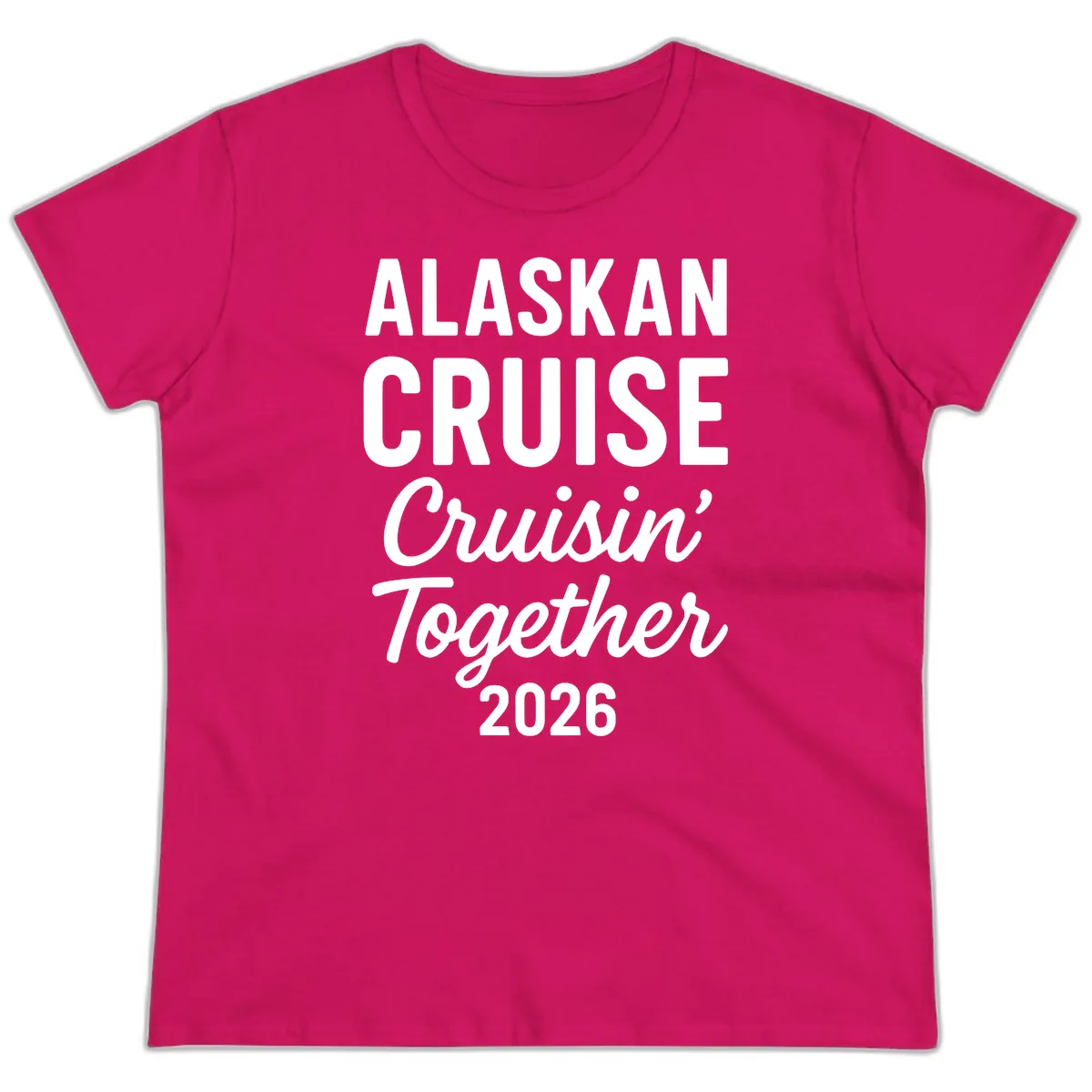 Alaskan Cruise Cruisin' Together 2026 Ladies Tee in Heliconia