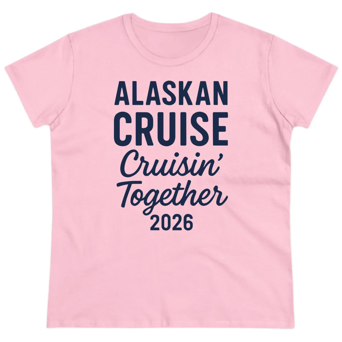 Alaskan Cruise Cruisin' Together 2026 Ladies Tee in Light Pink